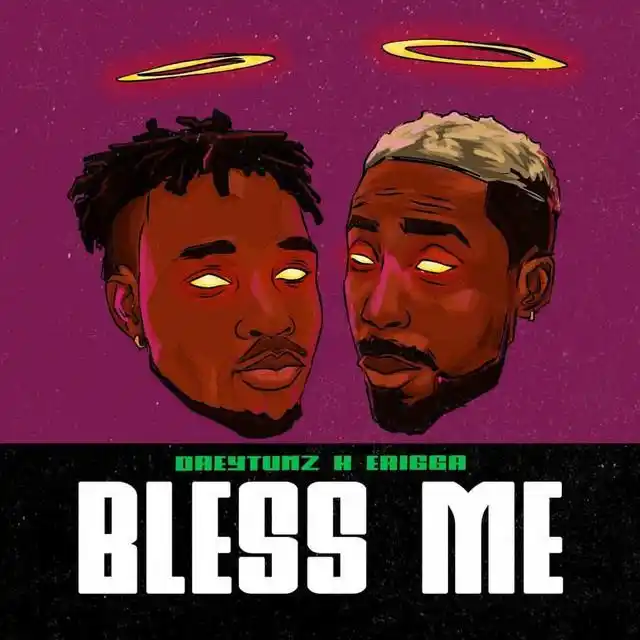 Erigga - Bless Me