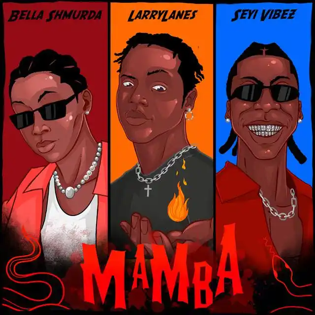 Larrylanes - Mamba (With Bella Shmurda & Seyi Vibez) (feat. Bella Shmurda, Seyi Vibez)